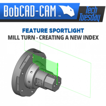 TECH tip: BOBCAD-CAM SOUSTRUŽNICKO FRÉZOVACÍ MODUL - VYTVOŘENÍ NOVÉHO INDEXU